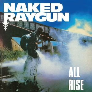 All Rise by Naked Raygun