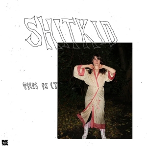 This is It by Shitkid