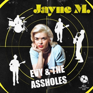7-Jayne M. by Evy & the Assholes