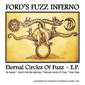 7-Eternal Circles of Fuzz E.P. by Ford's Fuzz Inferno