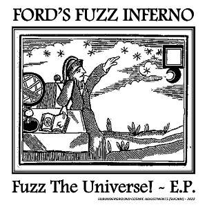 7-Fuzz the Universe! Ep by Ford's Fuzz Inferno