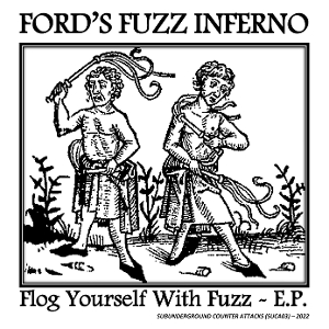 7-Flog Yourself With Fuzz E.P. by Ford's Fuzz Inferno