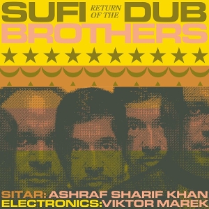 Return of the Sufi Dub Brothers by Sufi Dub Brothers
