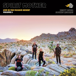 Live In the Mojave Desert - Volume 3 by Spirit Mother