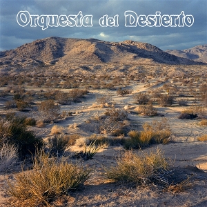 Orquesta Del Desierto by Orquesta Del Desierto