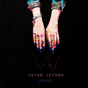 Idle Hands by Fatso Jetson