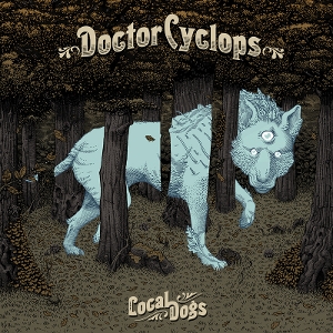 Local Dogs by Doctor Cyclops