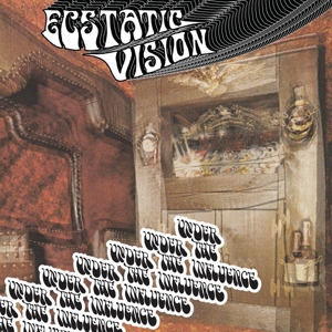 Under the Influence by Ecstatic Vision