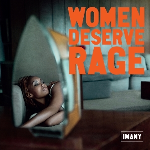 Women Deserve Rage by Imany