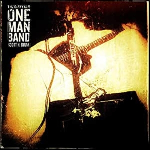 Dirty Old One Man Band by Biram, Scott H.