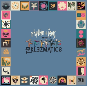 Rhythm+ Jews Revisited by Klezmatics