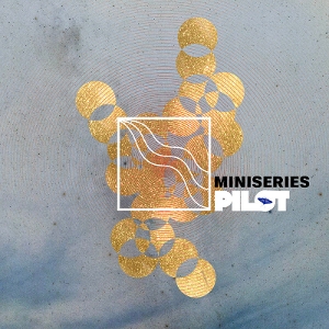 Pilot by Miniseries