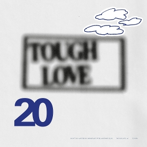 Tough Love 20: Don T Do Anything Important With Anybody Else by V/A