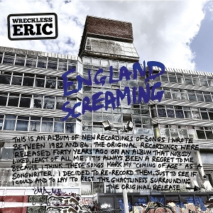 England Screaming by Wreckless Eric