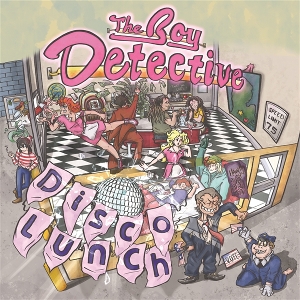 Disco Lunch by Boy Detective