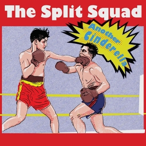 Another Cinderella by Split Squad, the