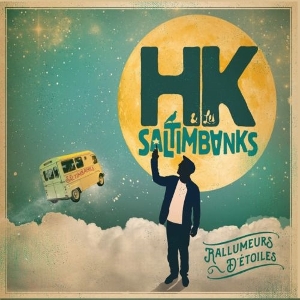 Rallumeurs D'etoiles by Hk & Les Saltimbanks
