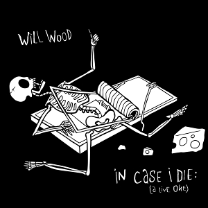 In Case I Die by Wood, Will