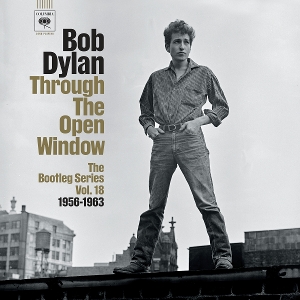 The Bootleg Series Vol. 18: Through the Open Window, 1956-1963 Highlights by Dylan, Bob