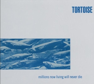 Millions Now Living Will Never Die by Tortoise