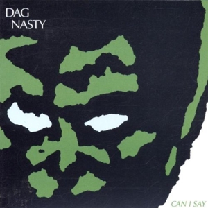 Can I Say? (Green) by Dag Nasty