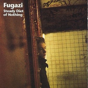 Steady Diet of Nothing by Fugazi