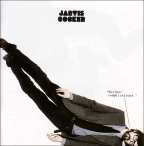 Further Complications by Cocker, Jarvis