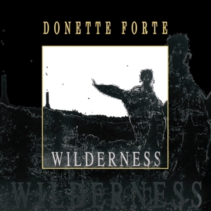 Wilderness by Forte, Donette