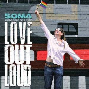 Love Out Loud by Sonia Disappear Fear