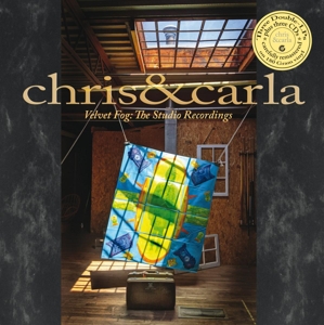 Velvet Fog: the Studio Recordings by Chris & Carla