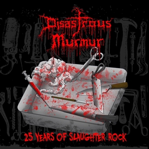 25 Years of Slaughter Rock by Disastrous Murmur