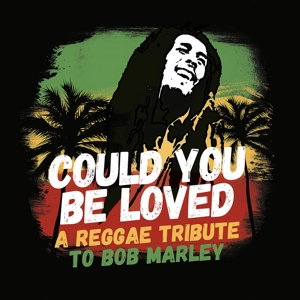 Could You Be Loved - a Reggae Tribute To Bob Marley by Bob Marley