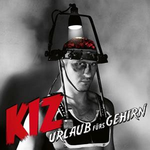 Urlaub Furs Gehirn by K.I.Z.