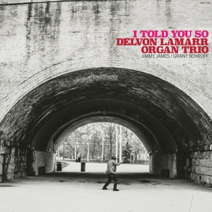 I Told You So by Lamarr, Delvon -Organ ...