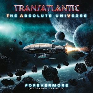 The Absolute Universe: Forevermore (Extended Version) by Transatlantic
