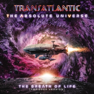 The Absolute Universe: the Breath of Life (Abridged Version) by Transatlantic