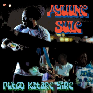 Putoo Katare Yire by Sule, Ayuune
