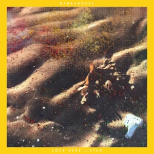 Love Here Listen by Barbarossa