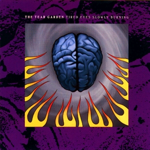 Tired Eyes Slowly Burning by Tear Garden