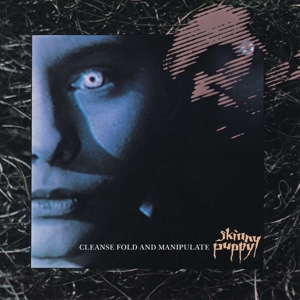 Cleanse Fold and Manipulate by Skinny Puppy