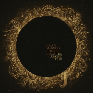 Death, Madness, Horror, Decay by Lurking Fear, the