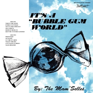 It's a Bubble Gum World by Mam'selles