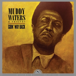Goin' Way Back - Justin Time Essentials Collection by Muddy Waters