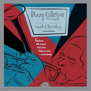 Concert of the Century - a Tribute To Charlie Parker by Dizzy Gillespie & ...