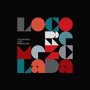 Loco Remezclada by A Certain Ratio
