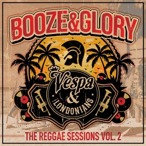 Reggae Sessions Vol 2 by Booze & Glory