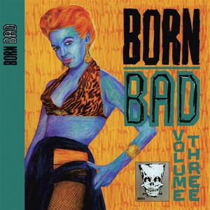 Born Bad Vol.3