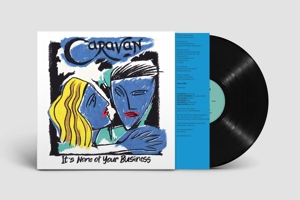It's None of Your Business by Caravan