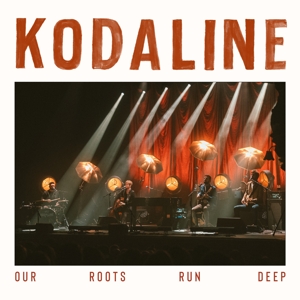 Our Roots Run Deep by Kodaline