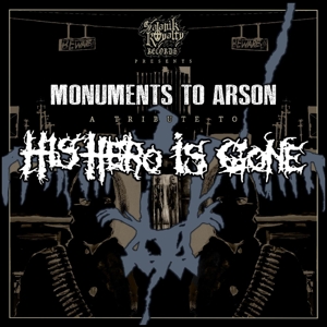 Monuments To Arson: a Tribute To His Hero is Gone by V/A